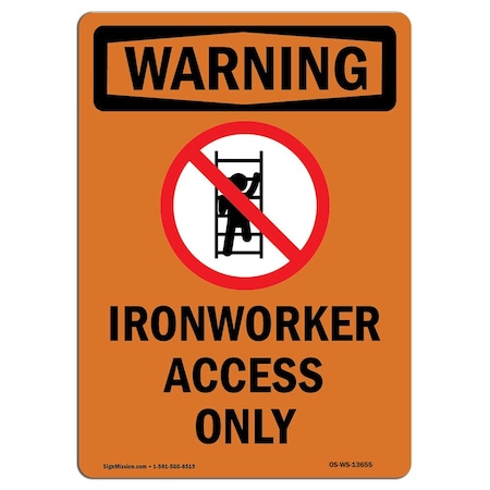 Safety Sign, OSHA WARNING, 18" Height, Aluminum, Ironworker, Portrait